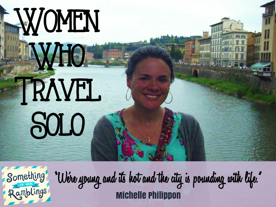 Read more about the article Women Who Travel Solo: Michelle Philippon